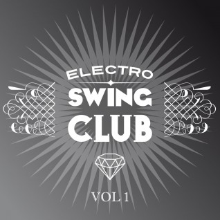 Electro Swing Club Vol.1